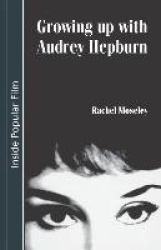 Growing Up with Audrey Hepburn