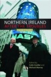 Northern Ireland after the troubles - A society in transition