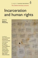 Incarceration and Human Rights - The Oxford Amnesty Lectures