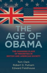 The age of Obama - The changing place of minorities in British and American society