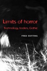 Limits of horror - Technology, bodies, Gothic