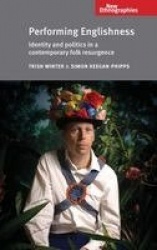 Performing Englishness - Identity and Politics in a Contemporary Folk Resurgence