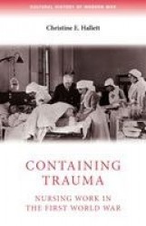 Containing trauma - Nursing work in the First World War