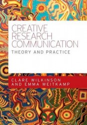 Creative Research Communication - Theory and Practice