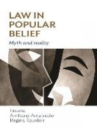 Law in Popular Belief - Myth and Reality