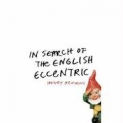 In Search of the English Eccentric