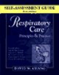 Self-Assessment Guide to Accompany Respiratory Care : Principles & Practice