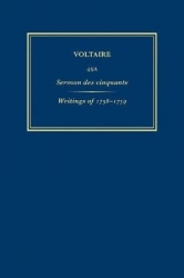 Ouvres complètes de Voltaire (Complete Works of - Sermon des Cinquante; Writings of 1758-1759