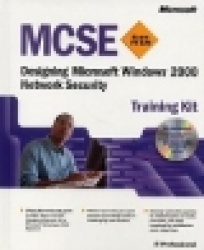 MCSE Training Kit (Exam 70-220): Designing Microsoft Windows 2000 Network S