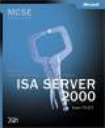 MCSE Training Kit (Exam 70-227): Microsoft Internet Security and Accelerati