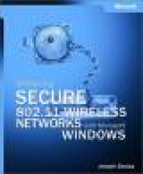 Deploying Secure 802.11 Wireless Networks with Microsoft Windows