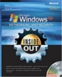 Microsoft Windows XP Networking and Security Inside Out: Also Covers Window