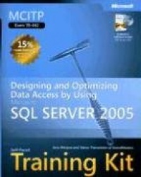 Designing and Optimizing Data Access by Using Microsoft® SQL Server