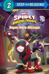 Spidey and His Amazing Friends: Super Hero Hiccups (Marvel)