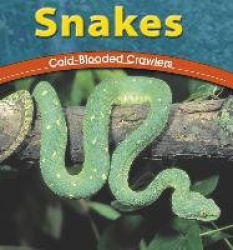 Snakes: Coldblooded Crawlers