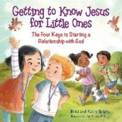 Getting to Know Jesus for Little Ones - The Four Keys to Starting a Relationship with God