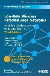 Low-Rate Wireless Personal Area Networks - Enabling Wireless Sensors With IEEE 802.15.4