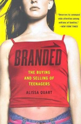 Branded - The Buying And Selling Of Teenagers