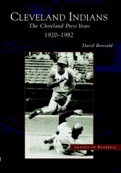 The Cleveland Indians - The Cleveland Press Years 1920-1982