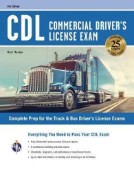 CDL - Commercial Driver's License Exam, 2026-2027 - Complete Prep for the Truck & Bus Driver's License Exams