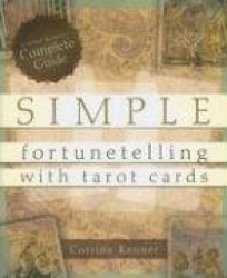 Simple Fortunetelling with Tarot Cards - Corrine Kenner's Complete Guide