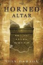 The Horned Altar - Rediscovering and Rekindling Canaanite Magic