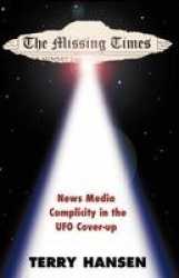 The Missing Times - News Media Complicity in the UFO Cover-Up