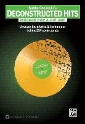 Bobby Owsinski's Deconstructed Hits -- Modern Pop&Hip-Hop