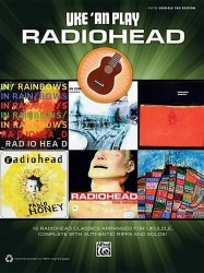 Uke 'an Play Radiohead - Easy Ukulele Tab Edition