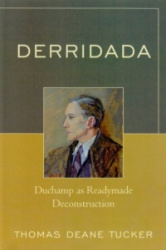 Derridada - Duchamp as Readymade Deconstruction