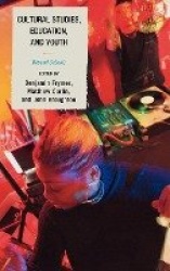 Cultural Studies, Education, and Youth - Beyond Schools