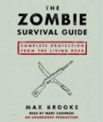The Zombie Survival Guide - Complete Protection from the Living Dead