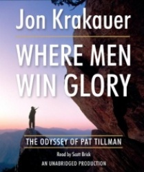 Where Men Win Glory - The Odyssey of Pat Tillman