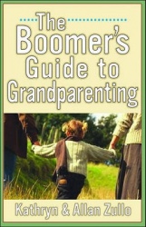 The Boomers' Guide to Grandparenting