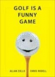 Golf Is a Funny Game