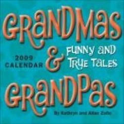 Grandmas&Grandpas Calendar: Funny and True Tales