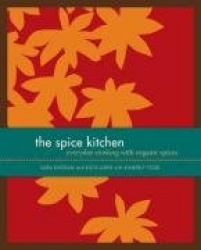 The Spice Kitchen - Everyday Cooking with Organic Spices