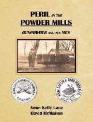 Peril in the Powder Mills - Gunpowder & Its Men