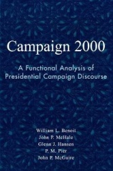 Campaign 2000 - A Functional Analysis of Presidential Campaign Discourse