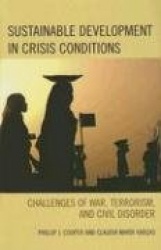 Sustainable Development in Crisis Conditions - Challenges of War, Terrorism, and Civil Disorder