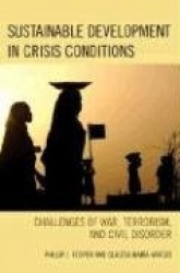 Sustainable Development in Crisis Conditions - Challenges of War, Terrorism, and Civil Disorder
