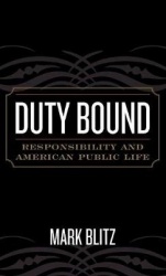 Duty Bound - Responsibility and American Public Life