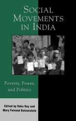 Social Movements in India - Poverty, Power, and Politics