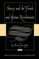 Slavery and the French and Haitian Revolutionists - L'attitude de la France a l'egard de l'esclavage pendant la revolution