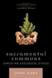 Sacramental Commons - Christian Ecological Ethics