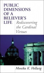 Public Dimensions of a Believer's Life - Rediscovering the Cardinal Virtues