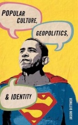 Popular Culture, Geopolitics, and Identity