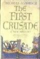 The First Crusade - A New History