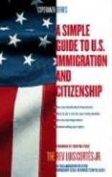 A Simple Guide to U.S. Immigration and Citizenship