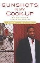 Gunshots in My Cook-Up - Bits and Bites from a Hip-Hop Caribbean Life